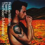 Robbie Williams- Eternity the road to mandalay- 2001, 2000 tot heden, Ophalen of Verzenden