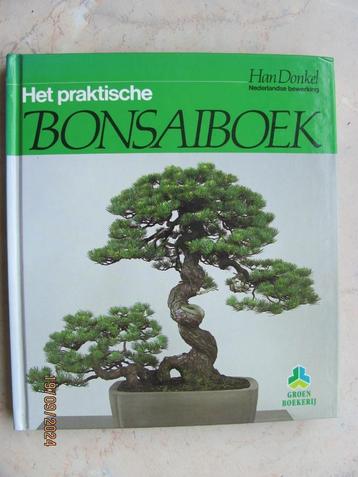 NIEUWSTAAT boek Het PRAKTISCHE BONSAIBOEK Han DONKEL 4e 1988 beschikbaar voor biedingen