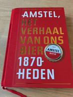 Amstel, het verhaal van ons bier. 1870 - heden, Ophalen of Verzenden, Zo goed als nieuw, Overige typen, Amstel