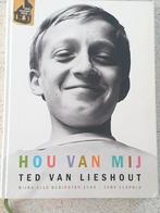 Hou van mij. Ted van Lieshout.  15 euro, Ophalen of Verzenden, Zo goed als nieuw