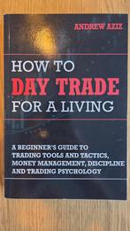 How to Day Trade for a Living - Andrew Aziz, Ophalen of Verzenden