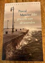 Pascal Mercier - Het gewicht van de woorden, Ophalen of Verzenden, Zo goed als nieuw, Pascal Mercier