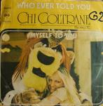 45t7" vinyl single CHI COLTRANE, Cd's en Dvd's, Ophalen of Verzenden, Zo goed als nieuw
