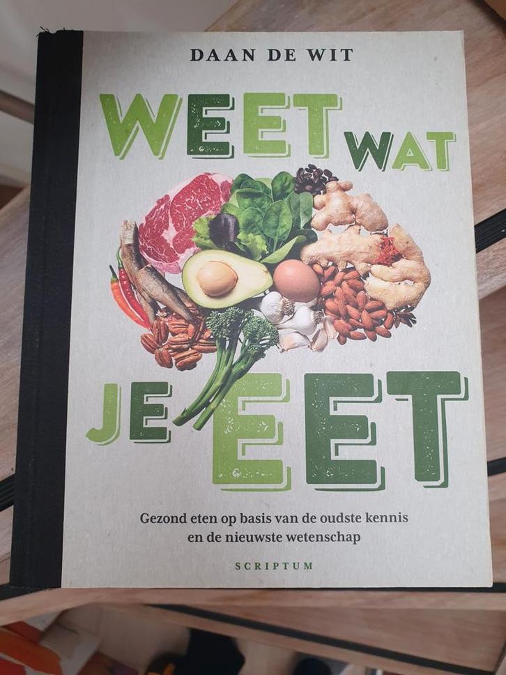 Daan de Wit - Weet wat je eet, Boeken, Gezondheid, Dieet en Voeding, Zo goed als nieuw, Ophalen of Verzenden