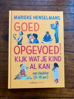 Marieke Henselmans - Goed opgevoed, Ophalen of Verzenden, Zo goed als nieuw, M. Henselmans