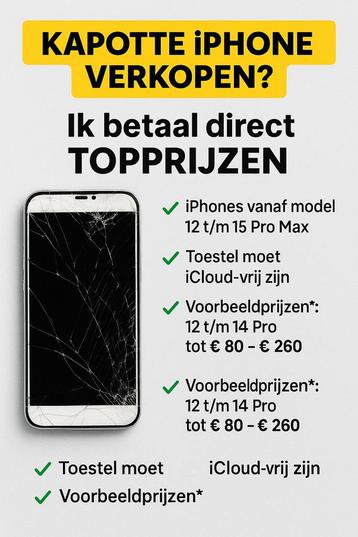  Kapotte iPhone verkopen? Ik betaal méér – vandaag nog! beschikbaar voor biedingen