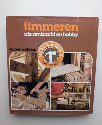 Timmeren als Ambacht en Hobby - Willem Aalders beschikbaar voor biedingen