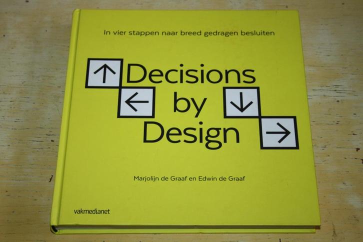 Decisions by Design Besluiten veranderkunde veranderingen, Boeken, Advies, Hulp en Training, Zo goed als nieuw, Ophalen of Verzenden