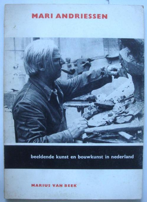 Marius van Beek Mari Andriessen beeldende kunst en bouwkunst, Boeken, Kunst en Cultuur | Beeldend, Zo goed als nieuw, Beeldhouwkunst
