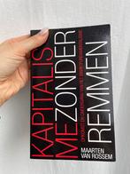 Kapitalisme zonder remmen - Maarten van Rossem, Boeken, Ophalen of Verzenden, Zo goed als nieuw, Economie en Marketing