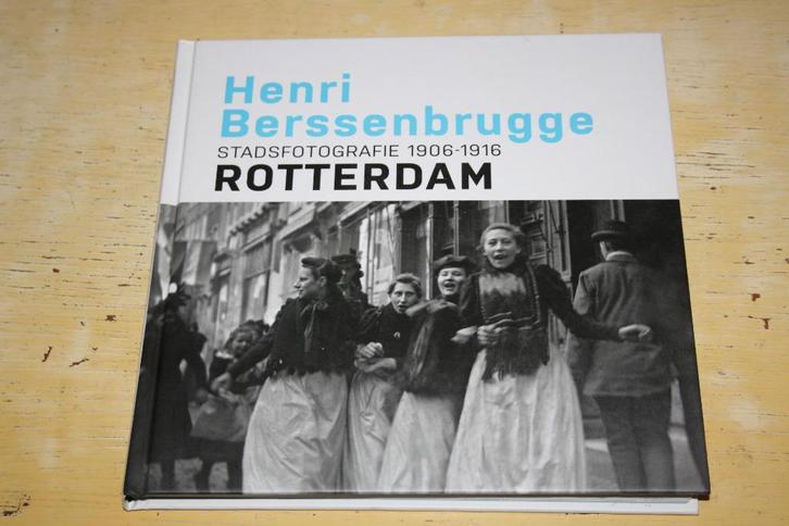 Henri Berssenbrugge Stadsfotografie 1906 -1916 Rotterdam, Boeken, Kunst en Cultuur | Fotografie en Design, Zo goed als nieuw, Fotografen
