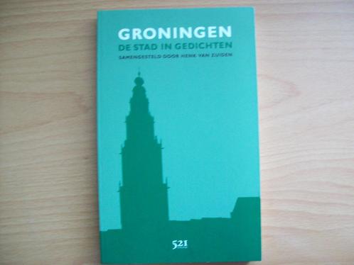 Groningen: De Stad In Gedichten (Henk van Zuiden, samenstell, Boeken, Streekboeken en Streekromans, Nieuw, Groningen, Ophalen of Verzenden