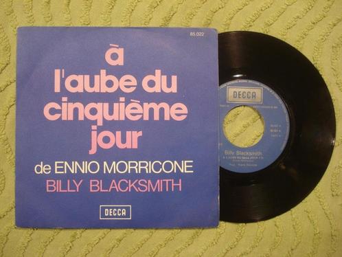 Billy Blacksmith Ennio Morricone: À l'aube du cinquième jour, Cd's en Dvd's, Vinyl Singles, Single, Pop, 7 inch, Ophalen of Verzenden