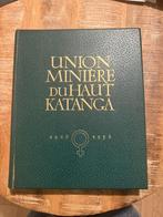 Union minière du Haut Katanga 1906 - 1956, Boeken, Afrika, Ophalen of Verzenden, 20e eeuw of later, Gelezen