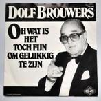 Dolf Brouwers Sjef van Oekel single Oh wat is het toch fijn, Cd's en Dvd's, Gebruikt, 7 inch, Single, Ophalen of Verzenden