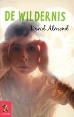 De wildernis - David Almond - Jonge Lijsters  Bij het licht, Verzenden, Gelezen, David Almond