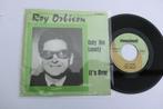 Roy Orbison Only the lonely /It's over, Cd's en Dvd's, Vinyl Singles, 7 inch, Single, Ophalen of Verzenden, Zo goed als nieuw