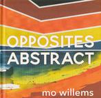 Mo Willems, Opposites abstract, Ophalen of Verzenden, Gelezen