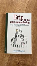 Iliass El Hadioui - Grip op de mini-samenleving, Iliass El Hadioui, Ophalen of Verzenden, Zo goed als nieuw, Nederland