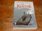 De Koersk (Ramp Russische onderzeeboot, onderzoek, berging), Verzamelen, Ophalen of Verzenden, Zo goed als nieuw, Motorboot, Boek of Tijdschrift