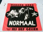 NORMAAL OEREND HARD - HIJ HEF GELIEK, Cd's en Dvd's, Vinyl | Nederlandstalig, Verzenden, Zo goed als nieuw, Overige formaten, Levenslied of Smartlap