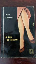 Je zou zo zeggen - Peter Cheyney, Boeken, Ophalen of Verzenden