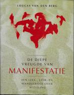 De diepe vreugde van manifestatie - Lucas van den Berg, Ophalen of Verzenden, Zo goed als nieuw, Instructieboek, Overige onderwerpen