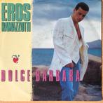 1990	Eros Ramazotti			Dolce Barbara, Verzenden, 7 inch, Single, Zo goed als nieuw