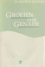 Groeien in de genade / Andrew Murray, Ophalen of Verzenden, Zo goed als nieuw, Christendom | Protestants