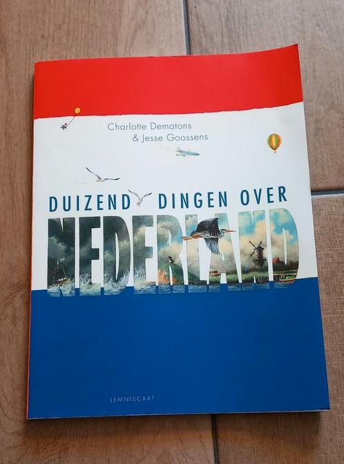 C. Dematons & J Goossens - duizend dingen over Nederland, Boeken, Kinderboeken | Jeugd | 10 tot 12 jaar, Zo goed als nieuw, Ophalen of Verzenden