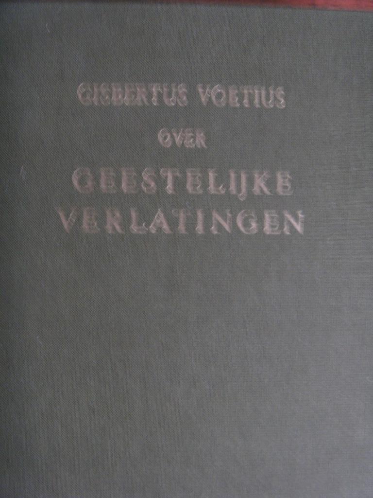 Gijsbertus Voetius over Geestelijke Verlatingen., Boeken, Godsdienst en Theologie, Ophalen of Verzenden, Zo goed als nieuw, Gijsbertus Voetius