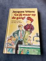 Jacques Vriens - Ga jij maar op de gang!, Ophalen of Verzenden, Jacques Vriens, Zo goed als nieuw
