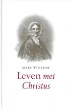 Mary Winslow - Leven met Christus, Ophalen of Verzenden, Gelezen, Mary Winslow, Christendom | Protestants
