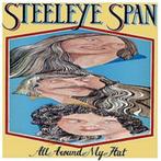 Steeleye Span: All Around my Hat, Ophalen of Verzenden, Gebruikt, Poprock