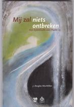 Douglas MacMillan, J. – Mij zal niets ontbreken, Ophalen of Verzenden, Zo goed als nieuw, Douglas MacMillan, J., Christendom | Protestants