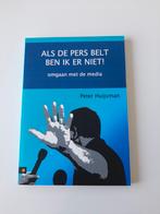 Peter Huijsman - Als de pers belt ben ik er niet!, Sociale wetenschap, Ophalen of Verzenden, Zo goed als nieuw, Peter Huijsman
