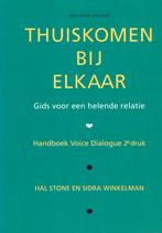 Thuiskomen bij elkaar-Handboek Voice Dialogue, Hal Stone en Sidra Winkelman, Ophalen of Verzenden, Zo goed als nieuw, Overige onderwerpen