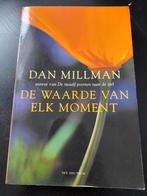 Dan Millman - De waarde van elk moment, Boeken, Ophalen of Verzenden, Zo goed als nieuw, Dan Millman