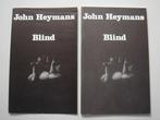 Blind – John Heymans, Boeken, Gedichten en Poëzie, John Heymans, Eén auteur, Ophalen of Verzenden, Zo goed als nieuw