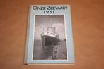 Boek. Onze zeevaart 1951., Verzamelen, Scheepvaart, Ophalen of Verzenden, Gebruikt, Motorboot, Boek of Tijdschrift