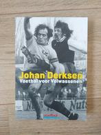 Johan Derksen - Voetbal voor Volwassenen, Ophalen of Verzenden, Gelezen, Johan Derksen, Balsport