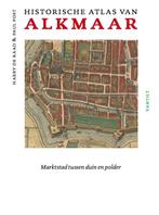 Historische atlas Alkmaar, Ophalen of Verzenden, Zo goed als nieuw, Harry de Raad en Paul Post, 17e en 18e eeuw