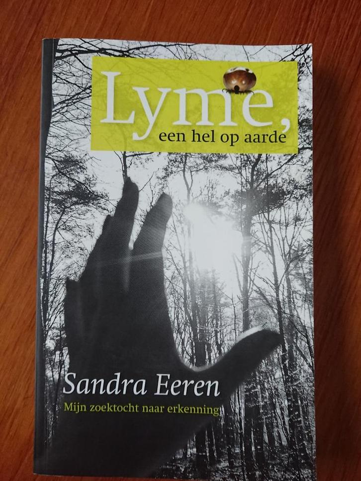 Lyme, een hel op aarde - Sandra Eeren, Boeken, Biografieën, Zo goed als nieuw, Overige, Ophalen of Verzenden