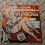 Angelique  - Vanavond ben ik helemaal alleen, Ophalen of Verzenden, Gebruikt, Overige formaten, Levenslied of Smartlap