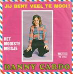 Danny Cardo - Jij bent veel te mooi -  Nr  15, Ophalen, Zo goed als nieuw, Overige formaten, Levenslied of Smartlap