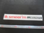 sticker Ik smeer 'm met MOLYKOTE, Ophalen, Zo goed als nieuw