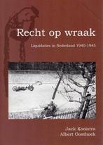 Recht Op Wraak Liquidaties In Nederland 1940-1945, Boeken, Tweede Wereldoorlog, Nieuw, Ophalen of Verzenden, Jack Kooistra