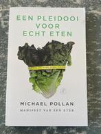 Een Pleidooi voor Echt Eten - Michael Pollan, Ophalen of Verzenden, Zo goed als nieuw, Dieet en Voeding