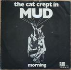 Mud – The Cat Crept In, Pop, Gebruikt, Ophalen of Verzenden, 7 inch