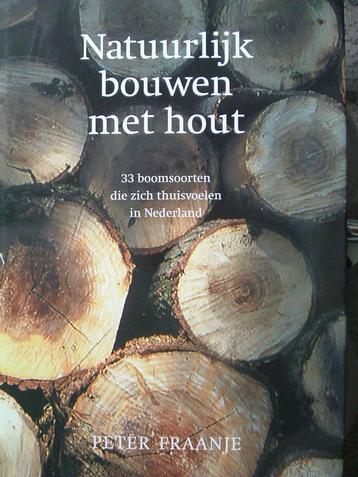 Natuurlijk bouwen met Nederlands hout. Houtvademecum. beschikbaar voor biedingen